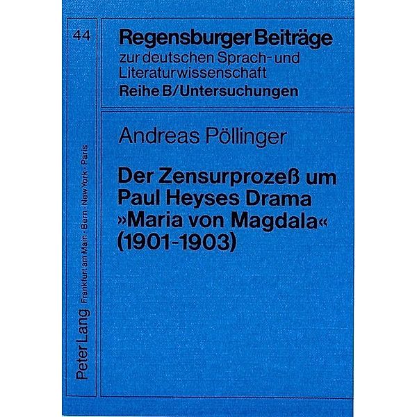 Der Zensurprozeß um Paul Heyses Drama Maria von Magdala (1901-1903), Andreas Pöllinger