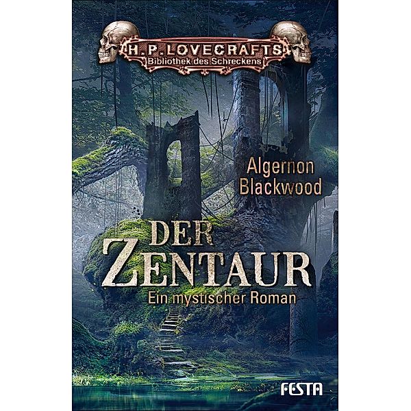 Der Zentaur, Algernon Blackwood