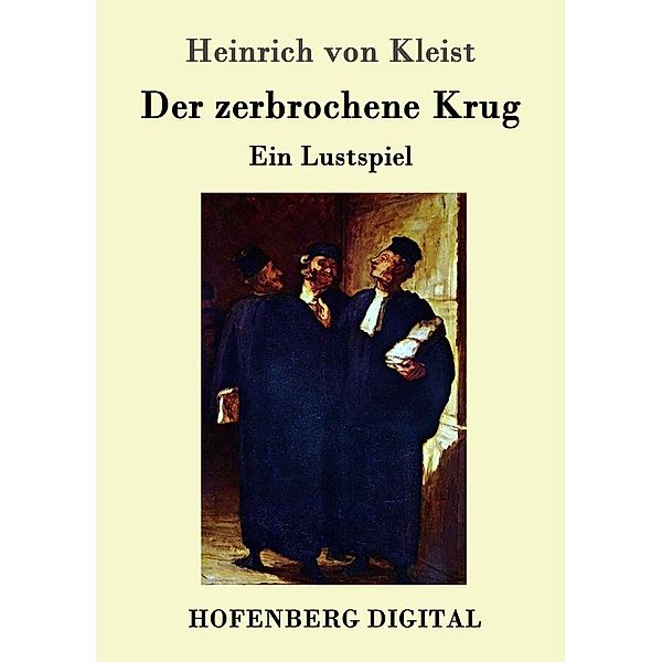 Der zerbrochene Krug, Heinrich Von Kleist