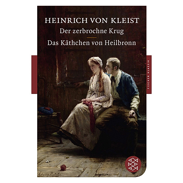 Der zerbrochne Krug / Das Käthchen von Heilbronn, Heinrich von Kleist