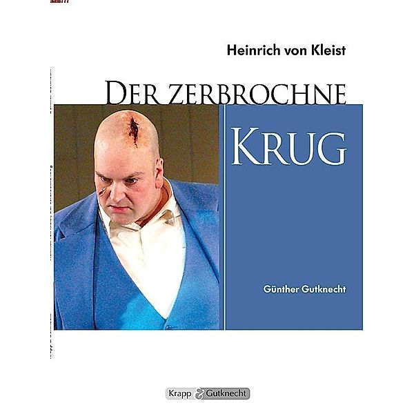 Der zerbrochne Krug - Heinrich Kleist, Günther Gutknecht