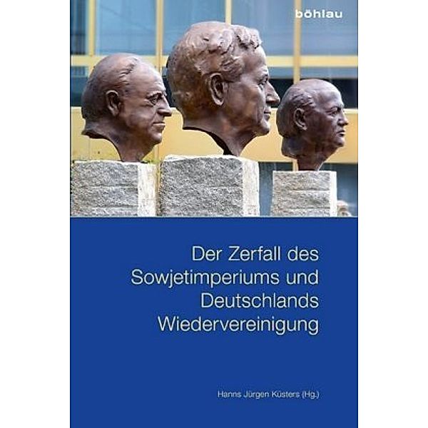 Der Zerfall des Sowjetimperiums und Deutschlands Wiedervereinigung