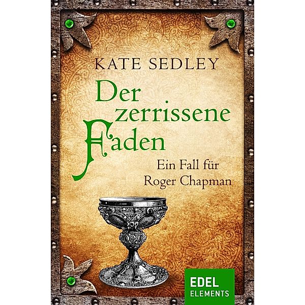 Der zerrissene Faden / Roger Chapman Bd.3, Kate Sedley
