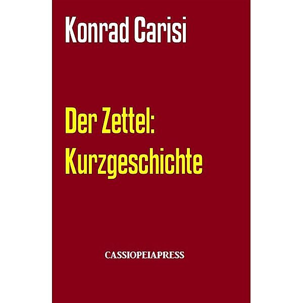 Der Zettel: Kurzgeschichte, Konrad Carisi
