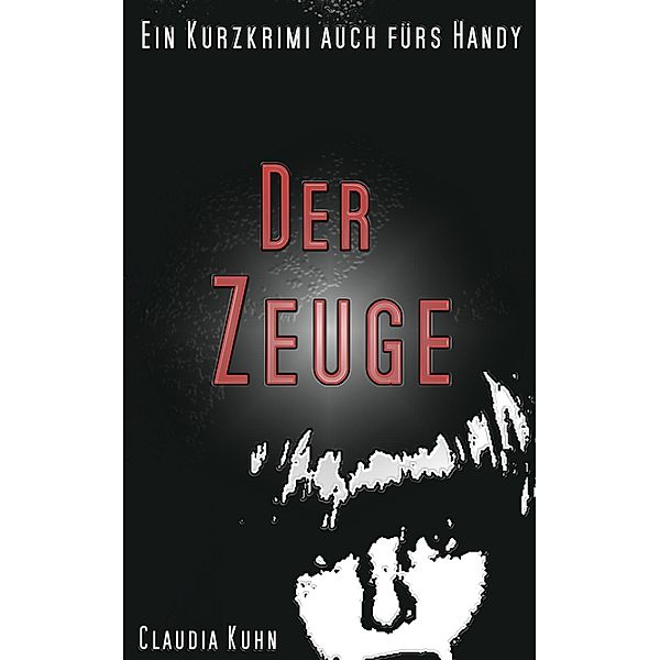 Der Zeuge, Claudia Kuhn