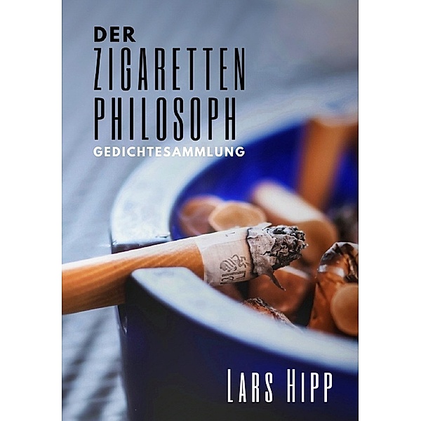 Der Zigarettenphilosoph, Lars Hipp