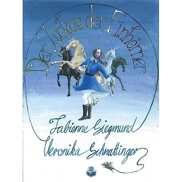 Der Zirkus der Einhörner, Fabienne Siegmund