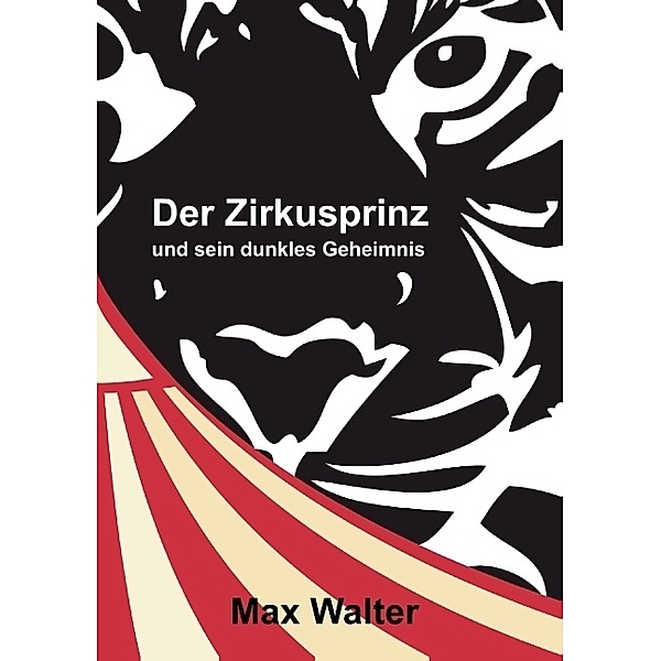 Der Zirkusprinz, Max Walter