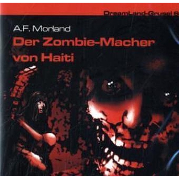Der Zombie-Macher von Haiti, 1 Audio-CD, A.f. Morland