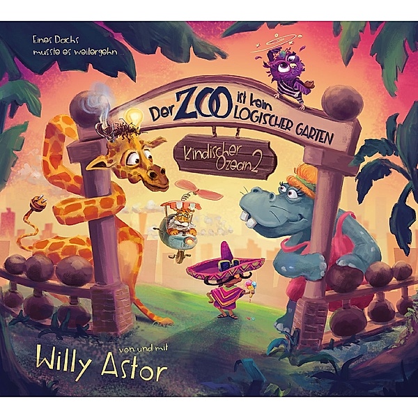 Der Zoo Ist Kein Logischer Garten (Kind.Ozean 2), Willy Astor