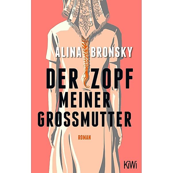 Der Zopf meiner Großmutter, Alina Bronsky