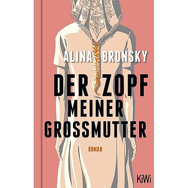 Der Zopf meiner Großmutter, Alina Bronsky