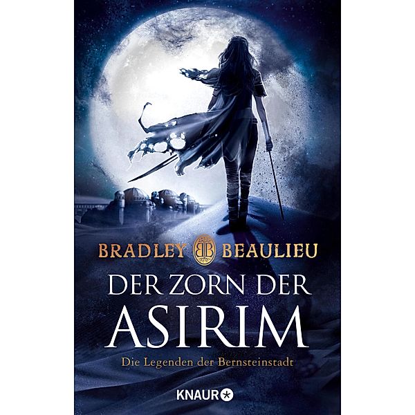 Der Zorn der Asirim / Legenden der Bernsteinstadt Bd.2, Bradley Beaulieu