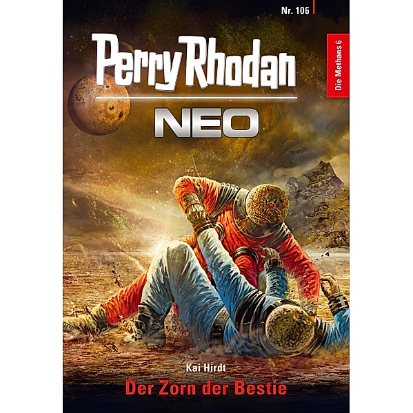 Der Zorn der Bestie / Perry Rhodan - Neo Bd.106, Kai Hirdt