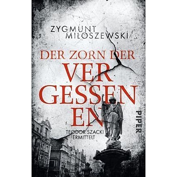 Der Zorn der Vergessenen / Teodor Szacki Bd.3, Zygmunt Miloszewski