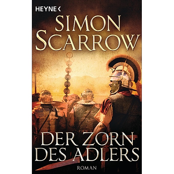 Der Zorn des Adlers / Rom-Serie Bd.3, Simon Scarrow