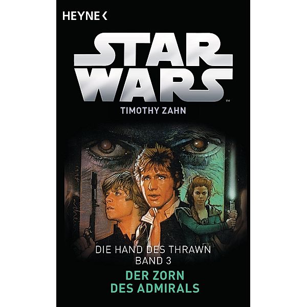 Der Zorn des Admirals / Star Wars - Die Hand von Thrawn Bd.3, Timothy Zahn