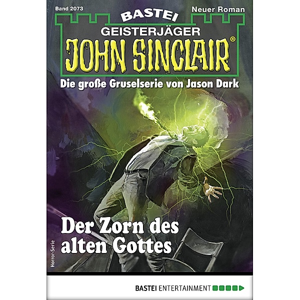 Der Zorn des alten Gottes / John Sinclair Bd.2073, Stefan Albertsen
