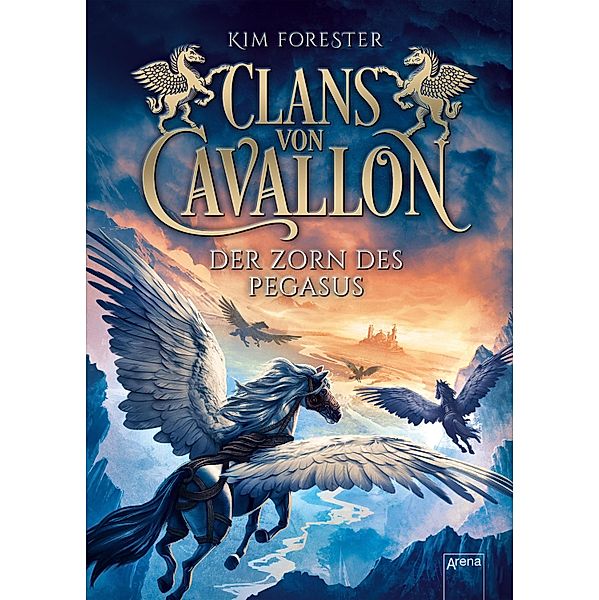 Der Zorn des Pegasus / Clans von Cavallon Bd.1, Kim Forester