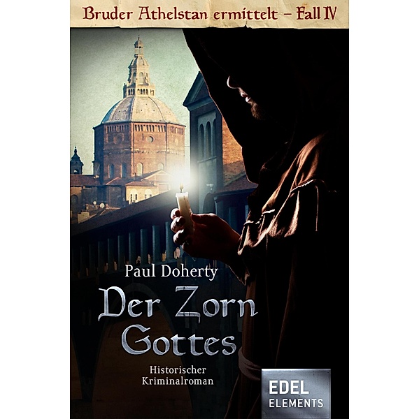 Der Zorn Gottes / Bruder Athelstan Bd.4, Paul Doherty