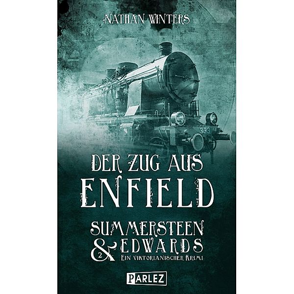 Der Zug aus Enfield / Summersteen & Edwards Bd.2, Nathan Winters