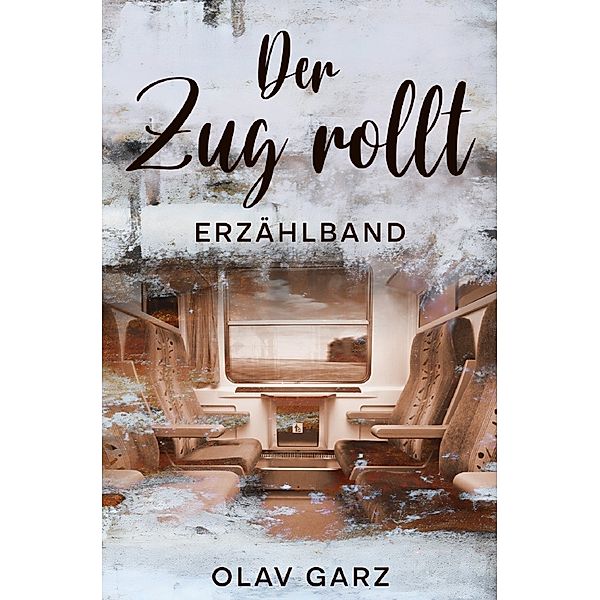 Der Zug rollt, Olav Garz