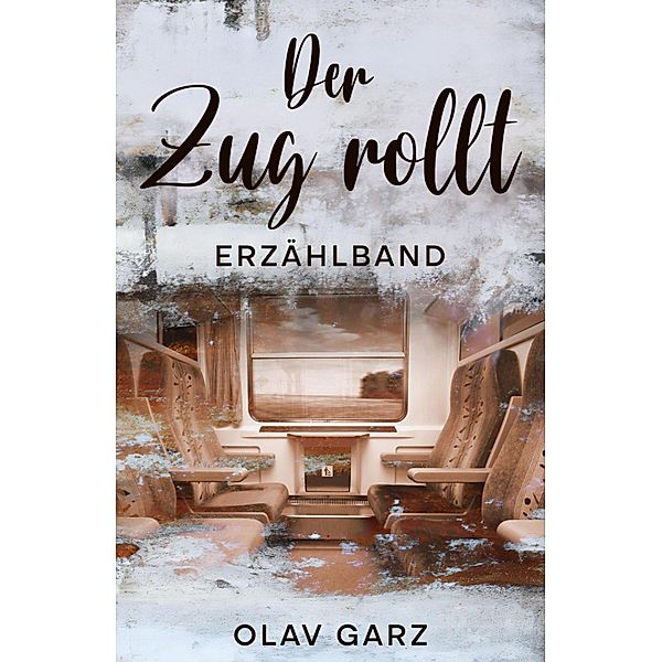 Der Zug rollt, Olav Garz