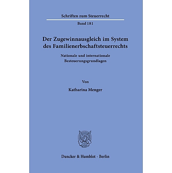 Der Zugewinnausgleich im System des Familienerbschaftsteuerrechts, Katharina Menger