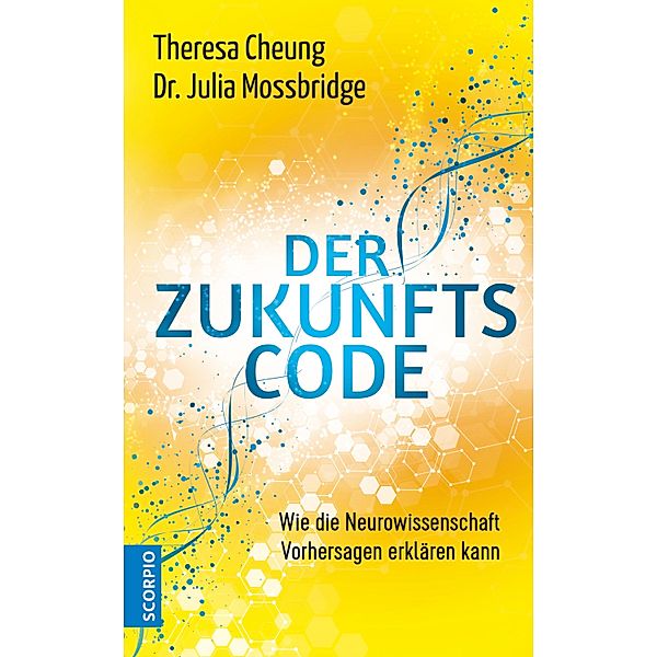 Der Zukunftscode, Theresa Cheung, Julia Mossbridge