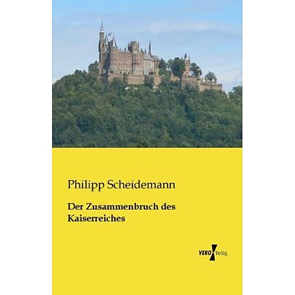 Der Zusammenbruch des Kaiserreiches, Philipp Scheidemann