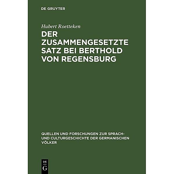 Der zusammengesetzte Satz bei Berthold von Regensburg / Quellen und Forschungen zur Sprach- und Culturgeschichte der germanischen Völker Bd.53, Hubert Roetteken