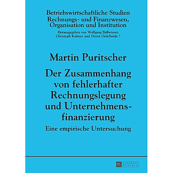 Der Zusammenhang von fehlerhafter Rechnungslegung und Unternehmensfinanzierung, Martin Puritscher