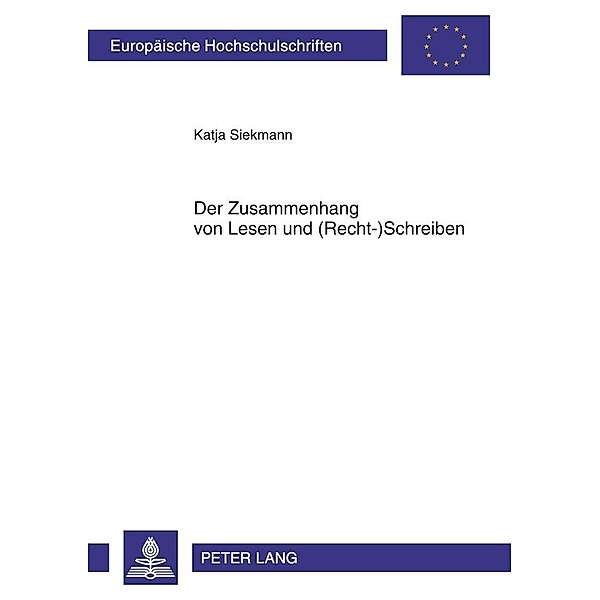 Der Zusammenhang von Lesen und (Recht-)Schreiben, Katja Siekmann