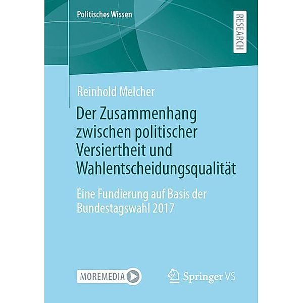 Der Zusammenhang zwischen politischer Versiertheit und Wahlentscheidungsqualität, Reinhold Melcher