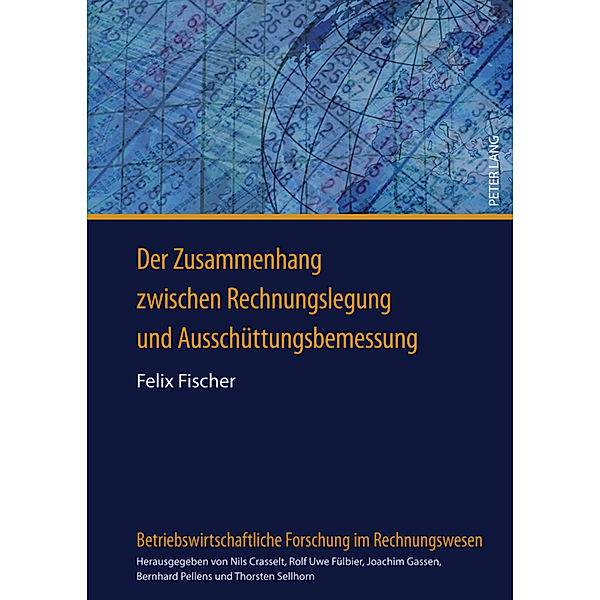 Der Zusammenhang zwischen Rechnungslegung und Ausschüttungsbemessung, Felix Fischer