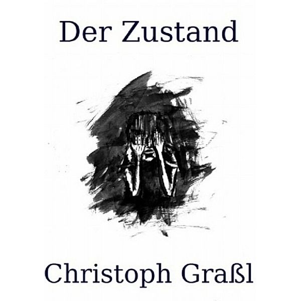 Der Zustand, Christoph Graßl