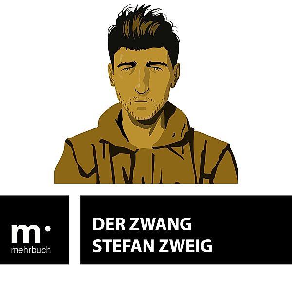 Der Zwang, Stefan Zweig