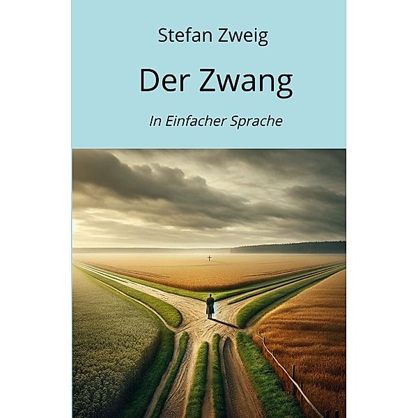 Der Zwang, Stefan Zweig