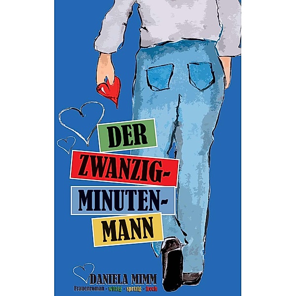 Der Zwanzig-Minuten-Mann, Daniela Mimm