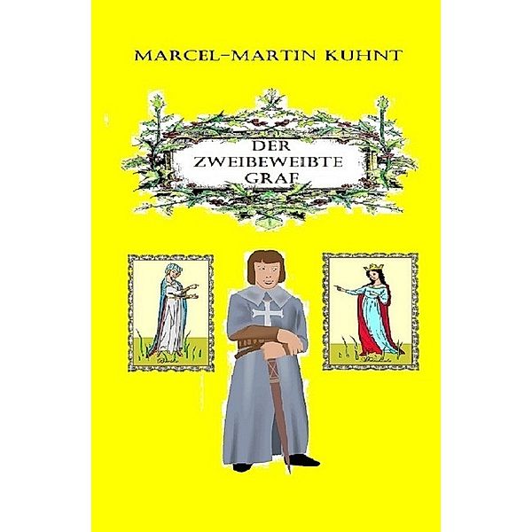 Der Zweibeweibte Graf, Marcel-Martin Kuhnt