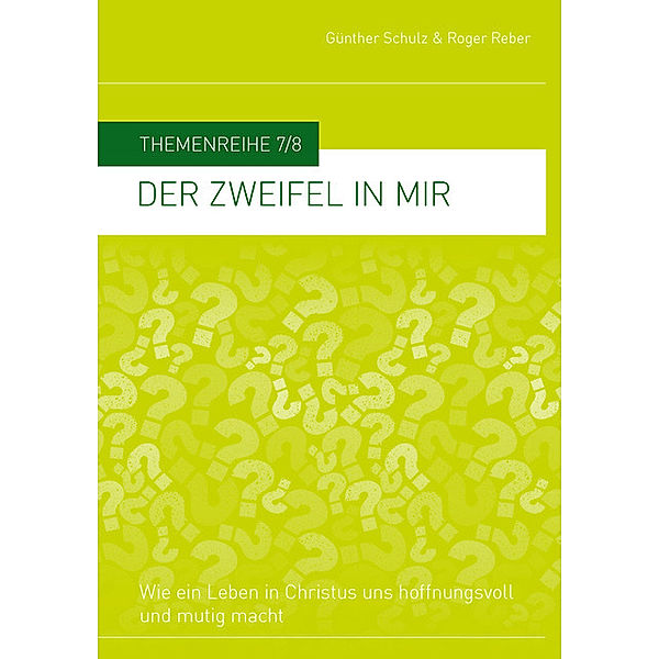 Der Zweifel in mir, Günther Schulz, Roger Reber