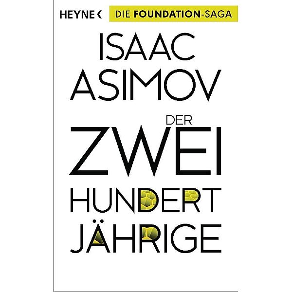 Der Zweihundertjährige / Foundation-Zyklus Bd.3, Isaac Asimov