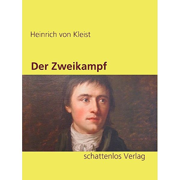 Der Zweikampf, Heinrich von Kleist