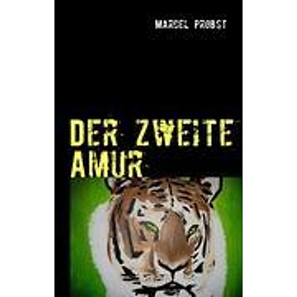 Der zweite Amur, Marcel Probst