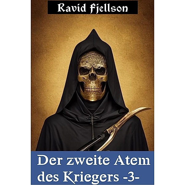 Der zweite  Atem des  Kriegers #3 (Nordische Fantasy Trilogie, #3) / Nordische Fantasy Trilogie, Ravid Fjellson