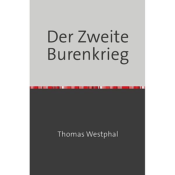 Der Zweite Burenkrieg, Thomas Westphal