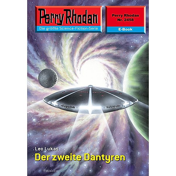 Der zweite Dantyren (Heftroman) / Perry Rhodan-Zyklus Negasphäre Bd.2458, Leo Lukas