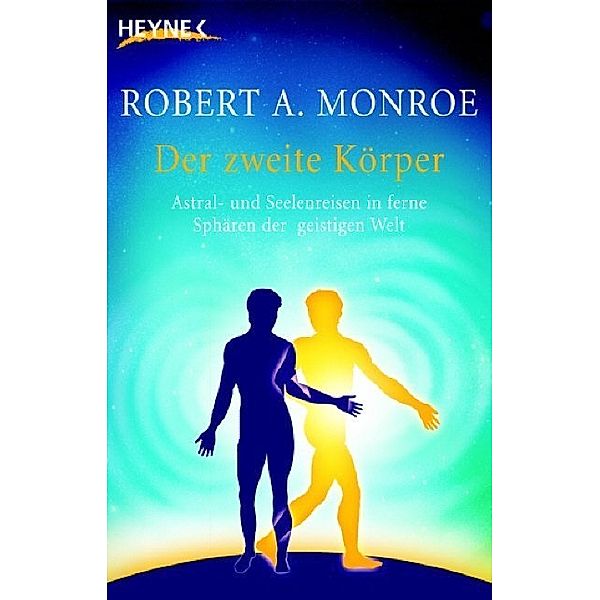 Der zweite Körper, Robert A. Monroe