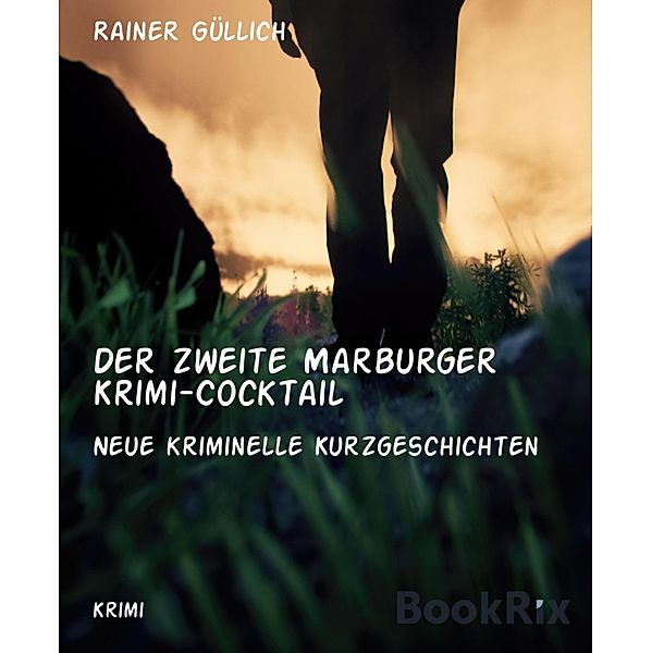 Der zweite Marburger Krimi-Cocktail, Rainer Güllich