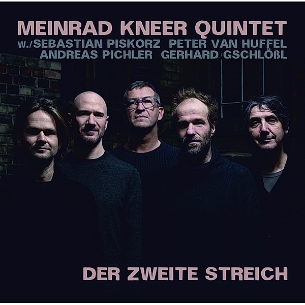 Der Zweite Streich, Meinrad Kneer Quintet